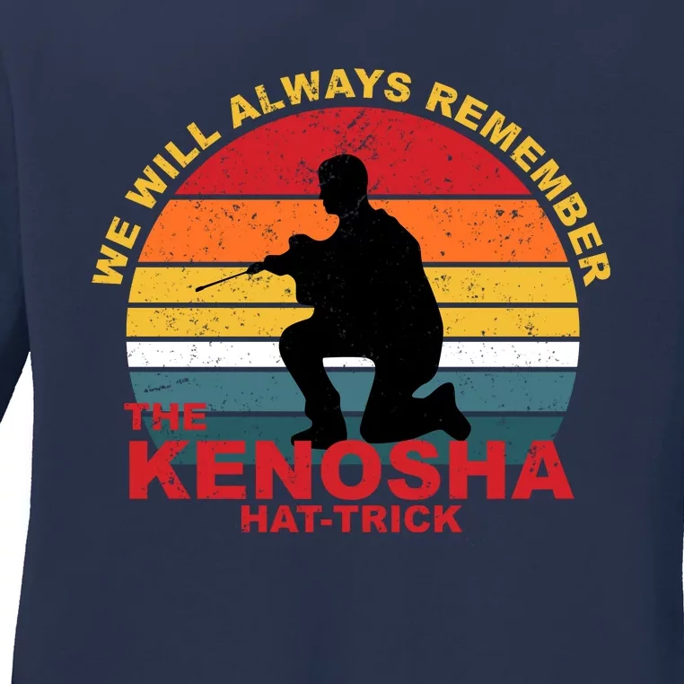 Kyle Rittenhouse We Will Always Remember The Kenosha Hat Trick Ladies Long Sleeve Shirt