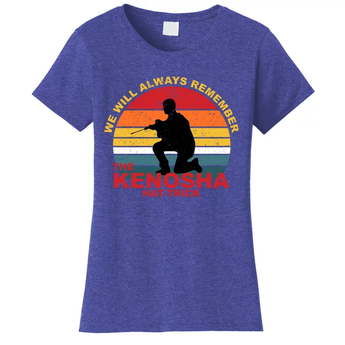 Kyle Rittenhouse We Will Always Remember The Kenosha Hat Trick Women's T-Shirt