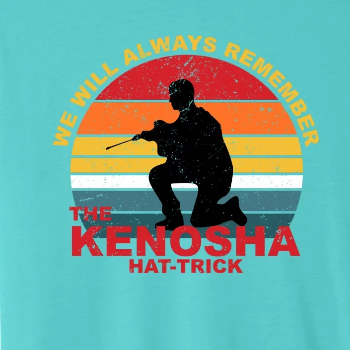 Kyle Rittenhouse We Will Always Remember The Kenosha Hat Trick ChromaSoft Performance T-Shirt