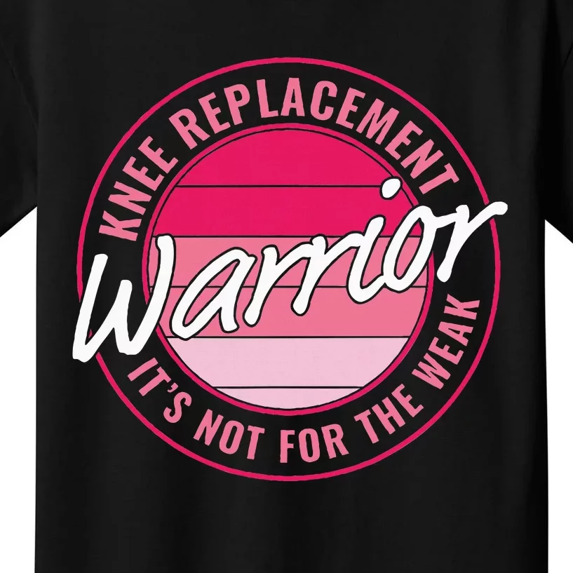 Knee Replacement Warrior Women Knee Surgery Kids T-Shirt