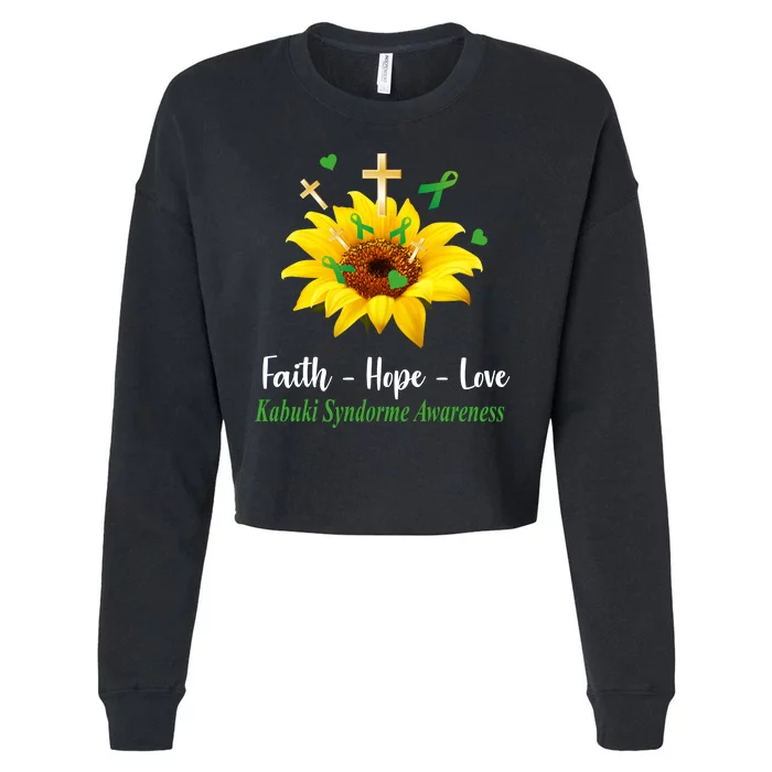 Kabuki Syndrome Awareness Faith Hope Love Sunflower Cropped Pullover Crew