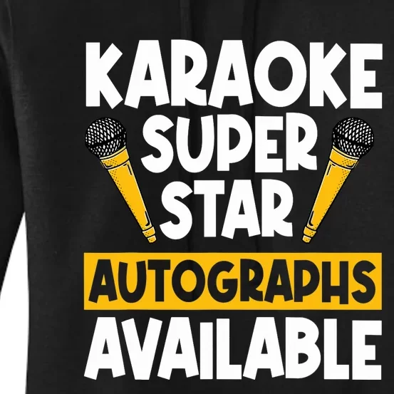 Karaoke Superstar Autographs Available KTV Singer Women's Pullover Hoodie