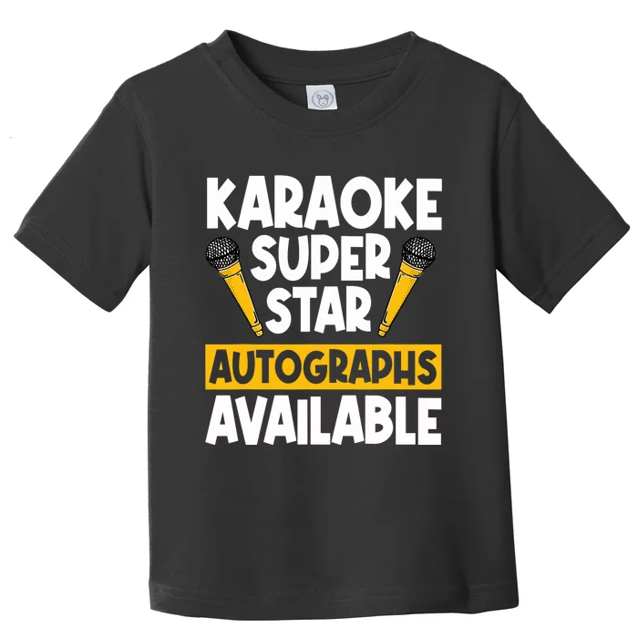 Karaoke Superstar Autographs Available KTV Singer Toddler T-Shirt