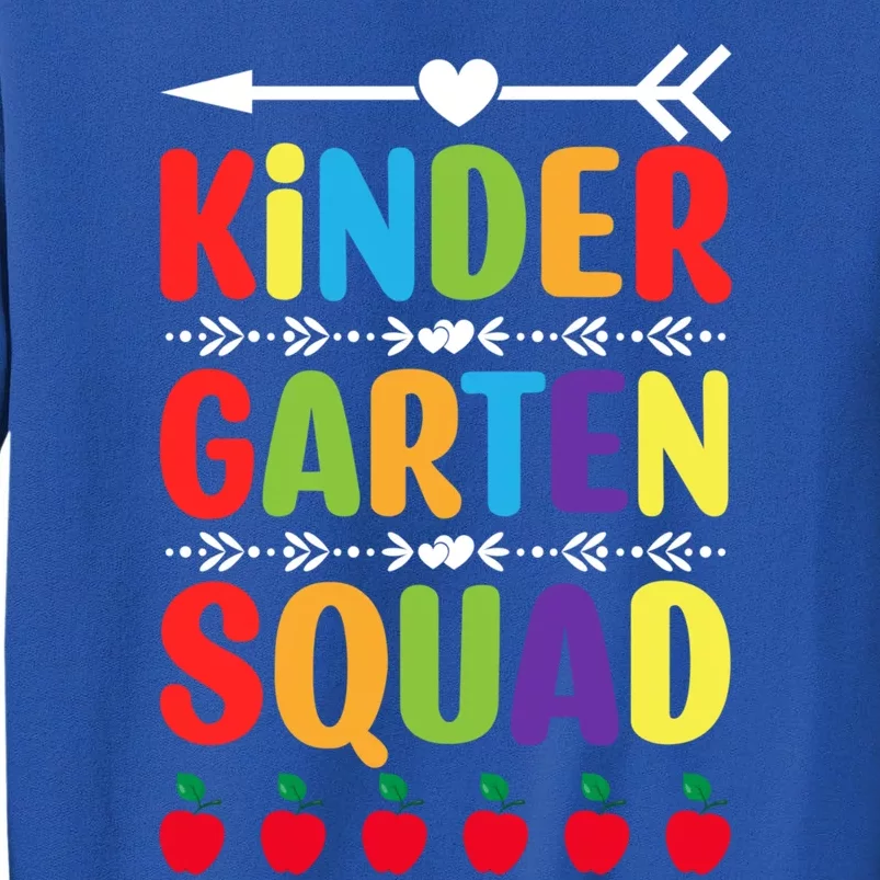 Kindergarten Squad Back To School Happy First Day Of School Meaningful Gift Tall Sweatshirt