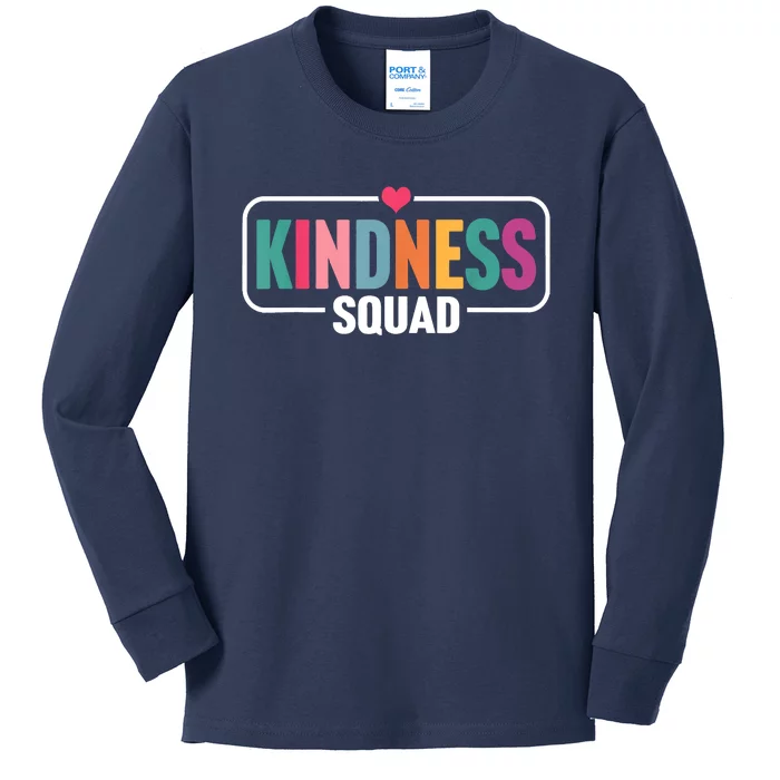 Kindness Squad Be Kind End Bullying Choose Kindness Always Kids Long Sleeve Shirt