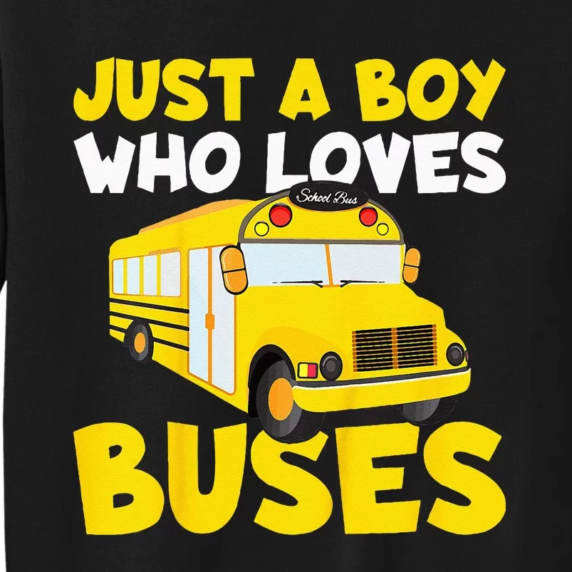 Kids School Bus Costume Just A Who Loves Buses Tall Sweatshirt