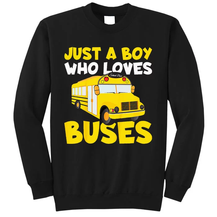 Kids School Bus Costume Just A Who Loves Buses Tall Sweatshirt