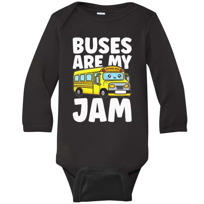 Kids School Bus Buses Are My Jam Baby Long Sleeve Bodysuit