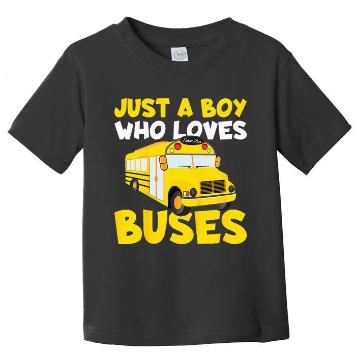 Kids School Bus Costume Just A Who Loves Buses Toddler T-Shirt