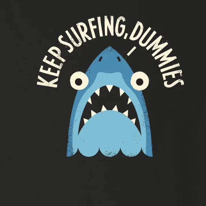 Keep Surfing Dummies Toddler Long Sleeve Shirt