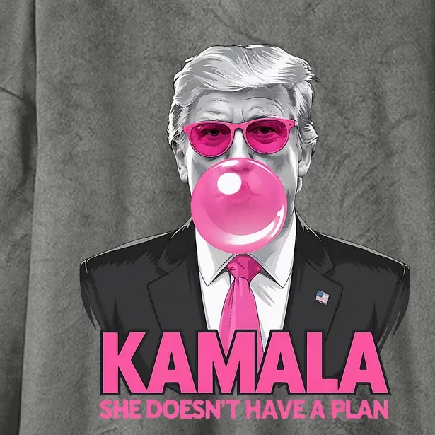 Kamala She Doesn’T Have A Plan Donald Trump Hooded Wearable Blanket