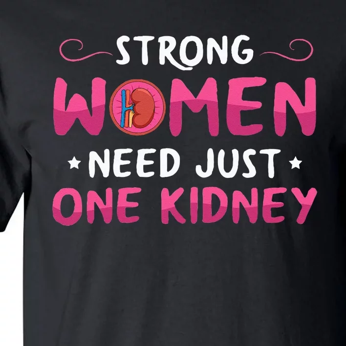 Kidney Surgery Design For Your Kidney Donor Wife Tall T-Shirt