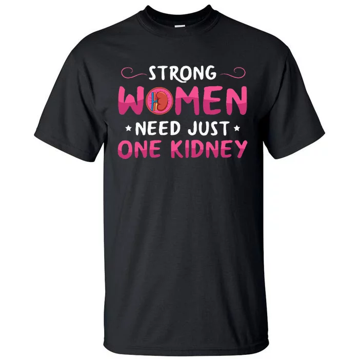 Kidney Surgery Design For Your Kidney Donor Wife Tall T-Shirt