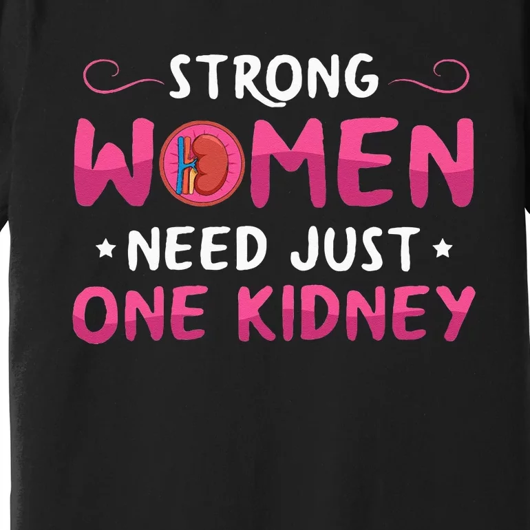 Kidney Surgery Design For Your Kidney Donor Wife Premium T-Shirt