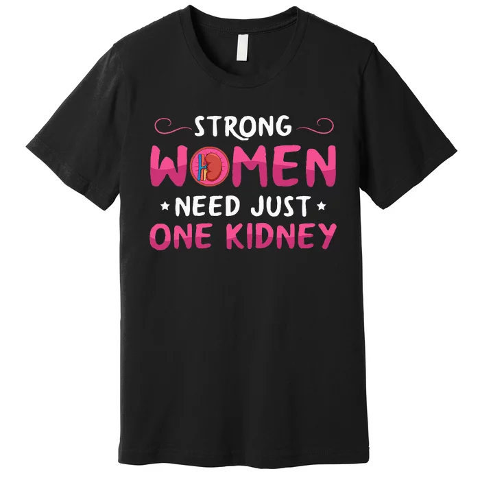 Kidney Surgery Design For Your Kidney Donor Wife Premium T-Shirt