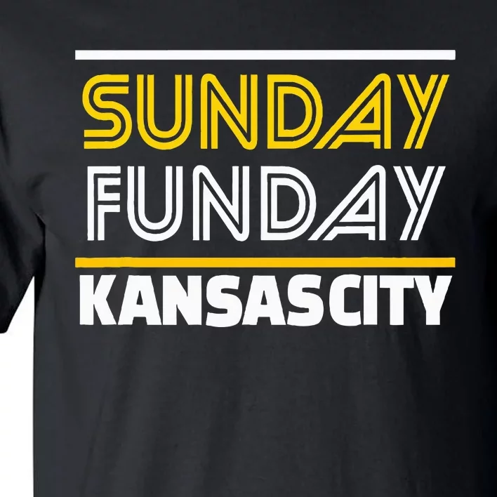 Kc Sunday Funday Kansas City Sunday Funday Tall T-Shirt