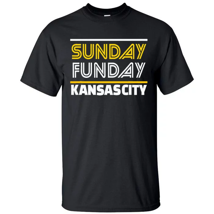 Kc Sunday Funday Kansas City Sunday Funday Tall T-Shirt