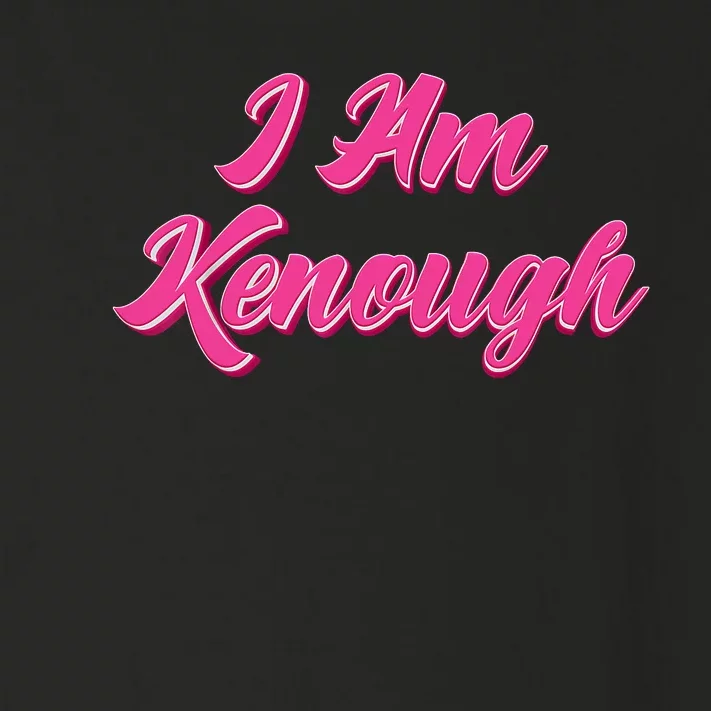 Kenough Selflove Funny Quote Im Kenough Toddler Long Sleeve Shirt