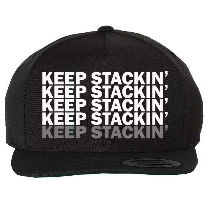 Keep Stackin'  Funny Cash Money Earning Statement Dollars Wool Snapback Cap