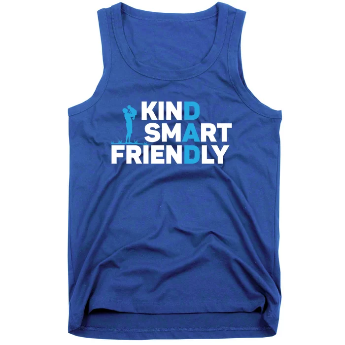 Kind Smart Friendly Dad Papa Best Daddy Ever Fathers Day Cute Gift Tank Top