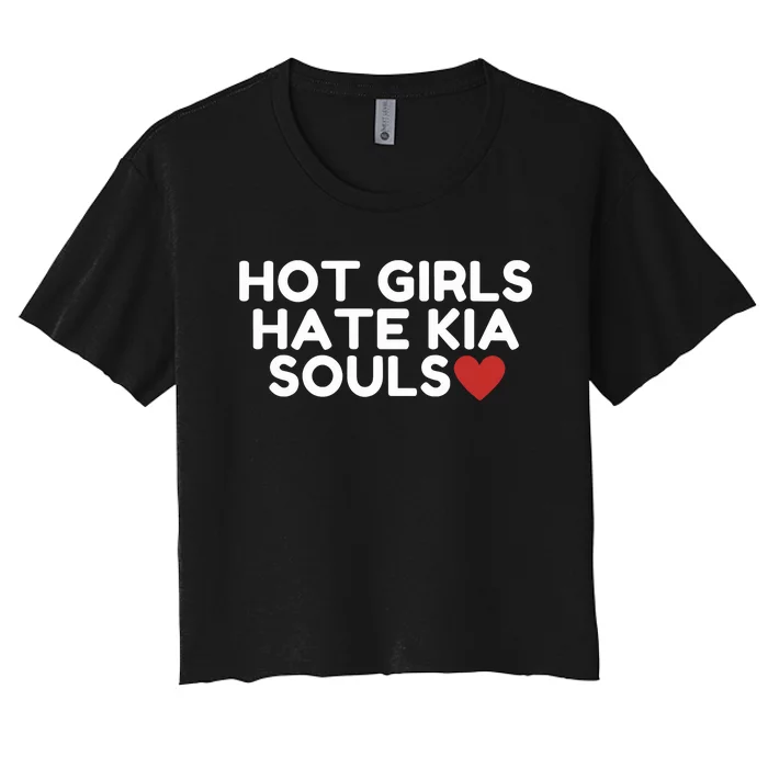 Kia Soul Girl Wearing Hot Girl Hate Kia Souls Women's Crop Top Tee