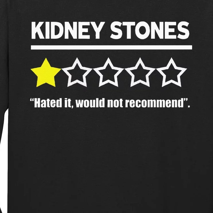 Kidney Stones Get Well Soon Funny Recovery Souvenir Tall Long Sleeve T-Shirt