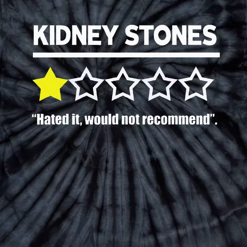 Kidney Stones Get Well Soon Funny Recovery Souvenir Tie-Dye T-Shirt