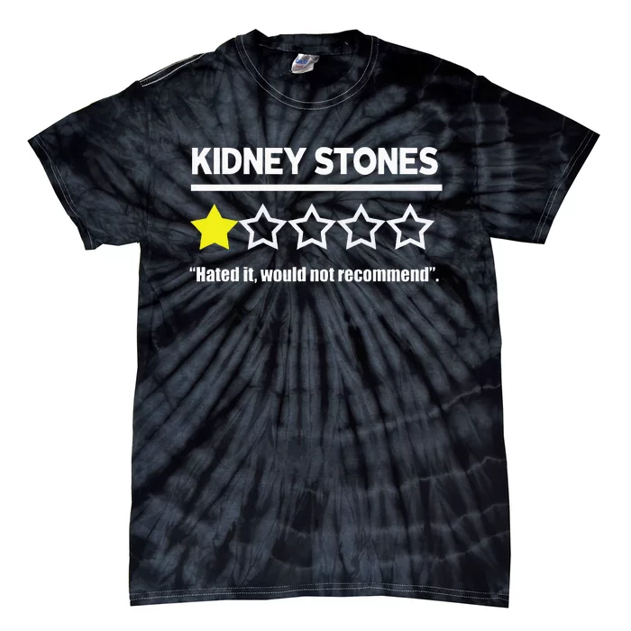 Kidney Stones Get Well Soon Funny Recovery Souvenir Tie-Dye T-Shirt