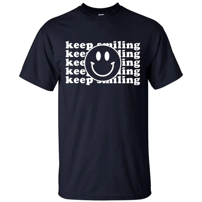 Keep Smiling Happy Face Tall T-Shirt