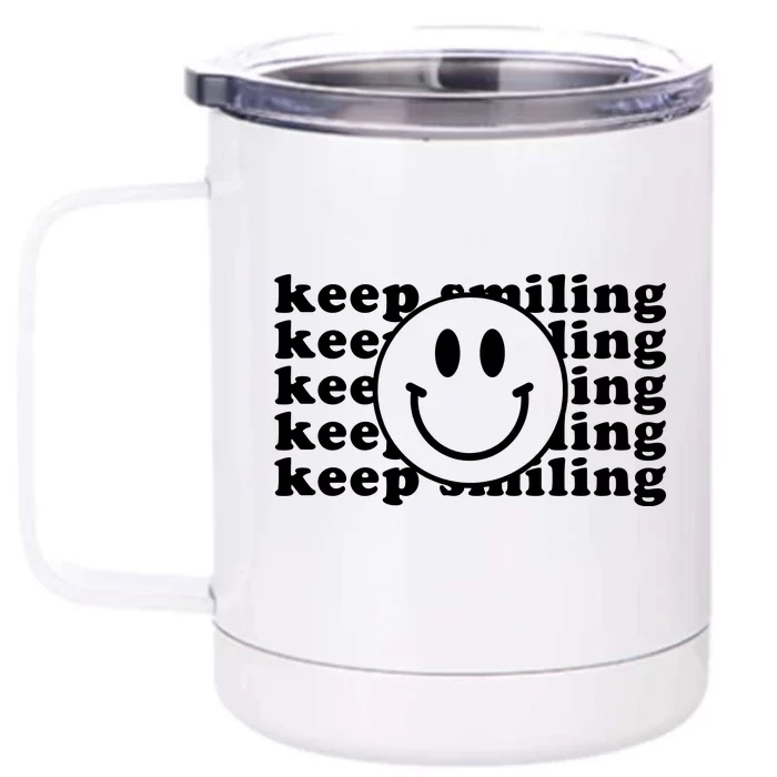 Keep Smiling Happy Face Front & Back 12oz Stainless Steel Tumbler Cup