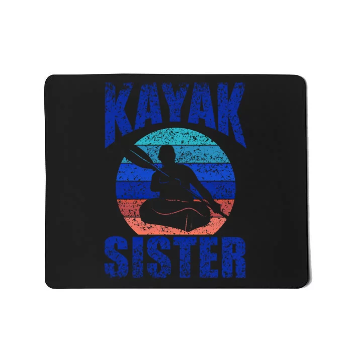 Kayak Sister Hobby Kayaking Kayakist Kayaks Gift Mousepad