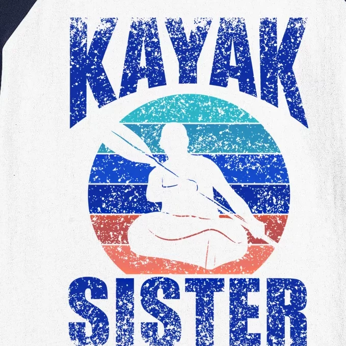 Kayak Sister Hobby Kayaking Kayakist Kayaks Gift Baseball Sleeve Shirt