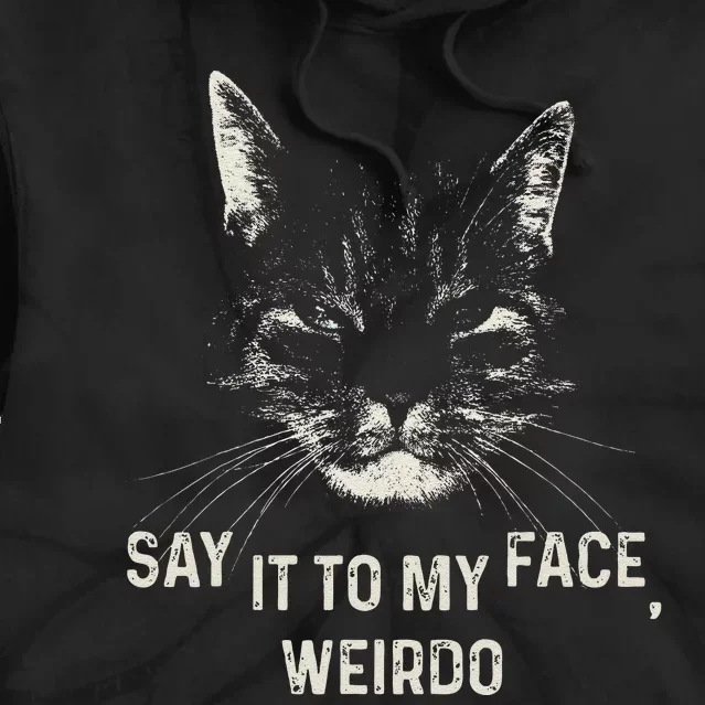 Kamala Say It To My Face Weirdo Tie Dye Hoodie