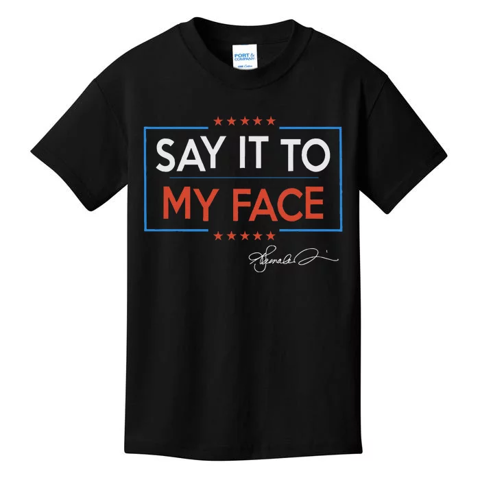 Kamala Say It To My Face Funny Kamala 2024 For President Kids T-Shirt