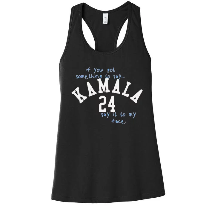 Kamala Say It To My Face Women's Racerback Tank