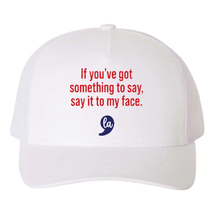 Kamala Say It To My Face Yupoong Adult 5-Panel Trucker Hat