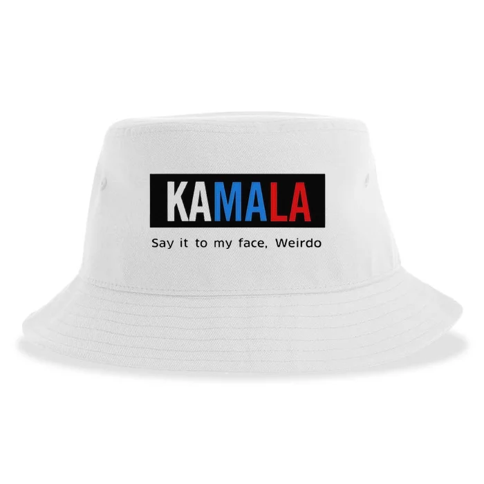 Kamala Say It To My Face Weirdo Sustainable Bucket Hat