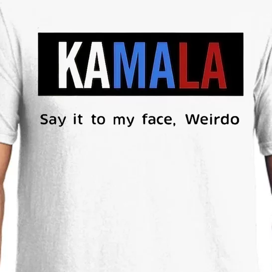 Kamala Say It To My Face Weirdo Pajama Set