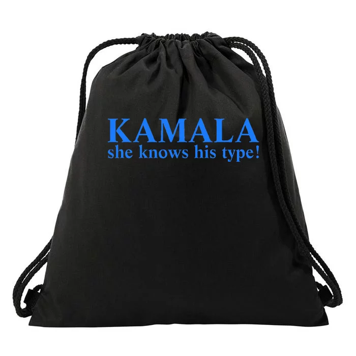 Kamala She Knows His Type Kamala Harris 2024 For President Drawstring Bag