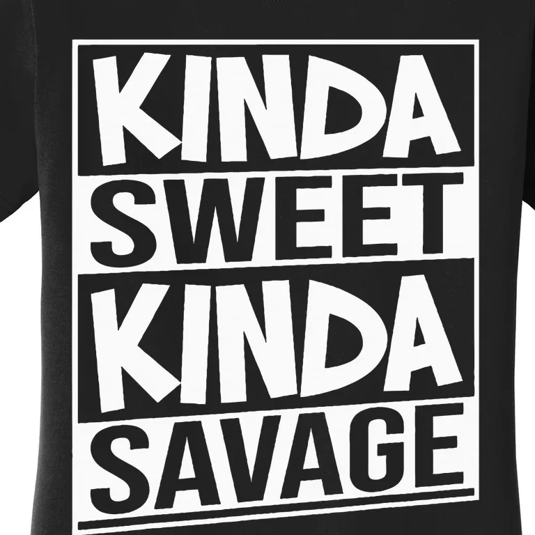 Kinda Sweet Kinda Savage Women's T-Shirt