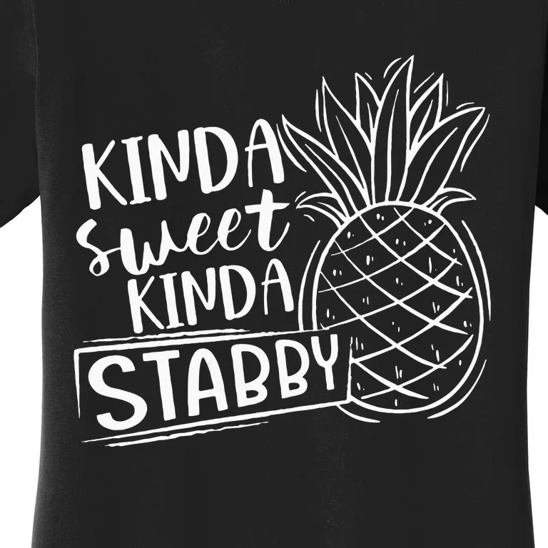 Kinda Sweet Kinda Stabby Funny Sarcastic Sarcasm Pineapple Women's T-Shirt