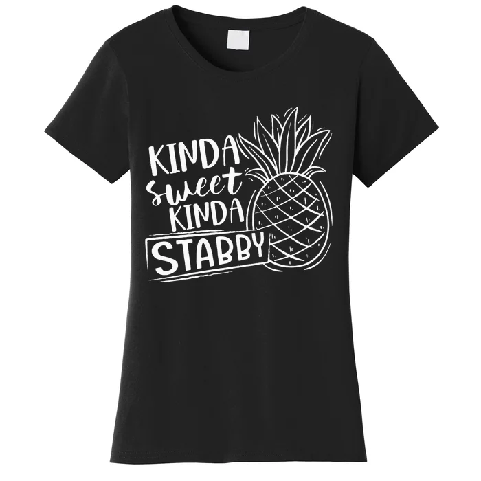 Kinda Sweet Kinda Stabby Funny Sarcastic Sarcasm Pineapple Women's T-Shirt