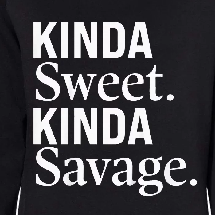 Kinda Sweet Kinda Savage Funny Youths Cute Womens California Wash Sweatshirt