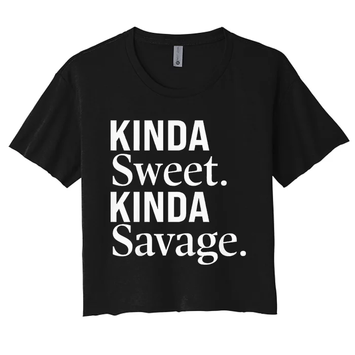 Kinda Sweet Kinda Savage Funny Youths Cute Women's Crop Top Tee