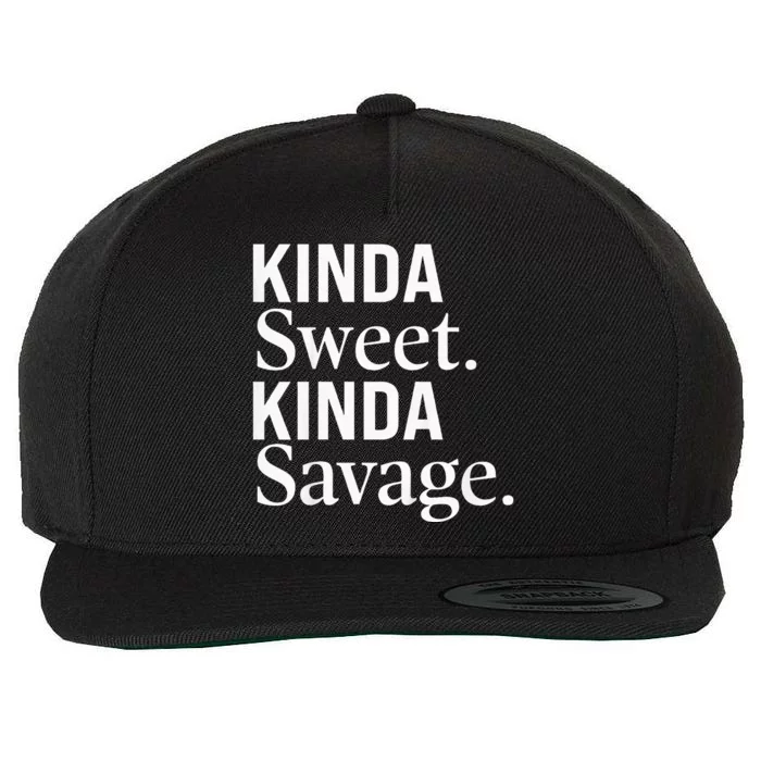 Kinda Sweet Kinda Savage Funny Youths Cute Wool Snapback Cap