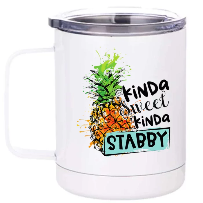 Kinda Sweet Kinda Stabby Front & Back 12oz Stainless Steel Tumbler Cup