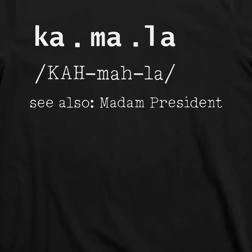 Kamala Spelling Meaning Madam President T-Shirt