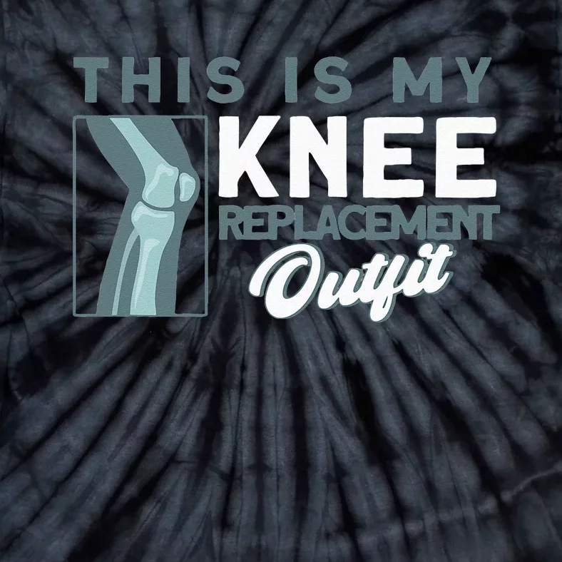 Knee Surgery My Knee Replacement Outfit TKR Knee Replacement Tie-Dye T-Shirt