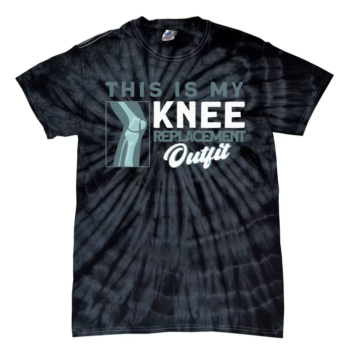 Knee Surgery My Knee Replacement Outfit TKR Knee Replacement Tie-Dye T-Shirt