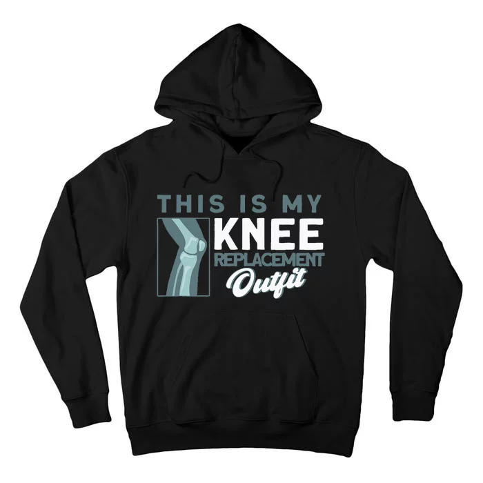 Knee Surgery My Knee Replacement Outfit TKR Knee Replacement Tall Hoodie